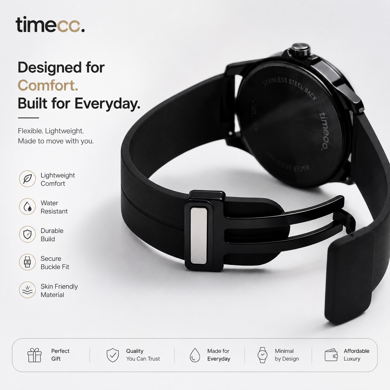 Timeoo marketing image: Designed for Comfort, Built for Everyday — close-up of the watch back and secure buckle strap, with icons for lightweight comfort, water resistance, durable build, secure buckle fit, and skin-friendly material